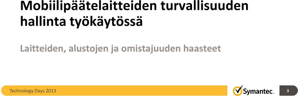 työkäytössä Laitteiden,