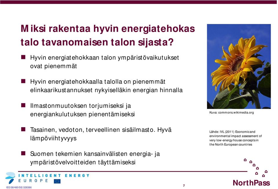 energian hinnalla Ilmastonmuutoksen torjumiseksi ja energiankulutuksen pienentämiseksi Kuva: commons.wikimedia.