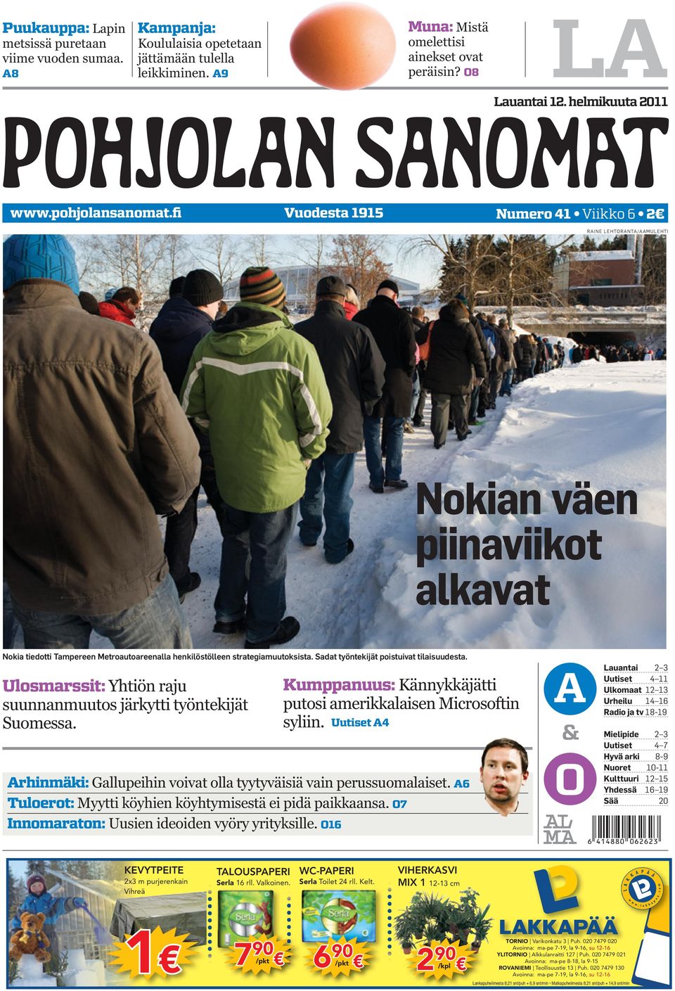 fi Vuodesta 1915 Numero 41 Viikko 6 2 RAINE LEHTORANTA/AAMULEHTI Nokian väen piinaviikot alkavat Nokia tiedotti Tampereen Metroautoareenalla henkilöstölleen strategiamuutoksista.