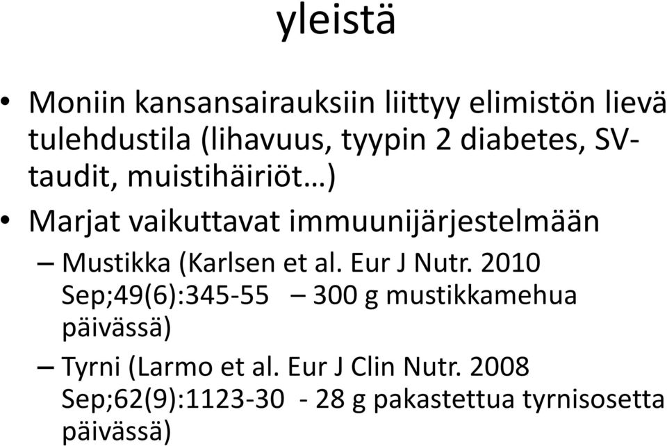 (Karlsen et al. Eur J Nutr.