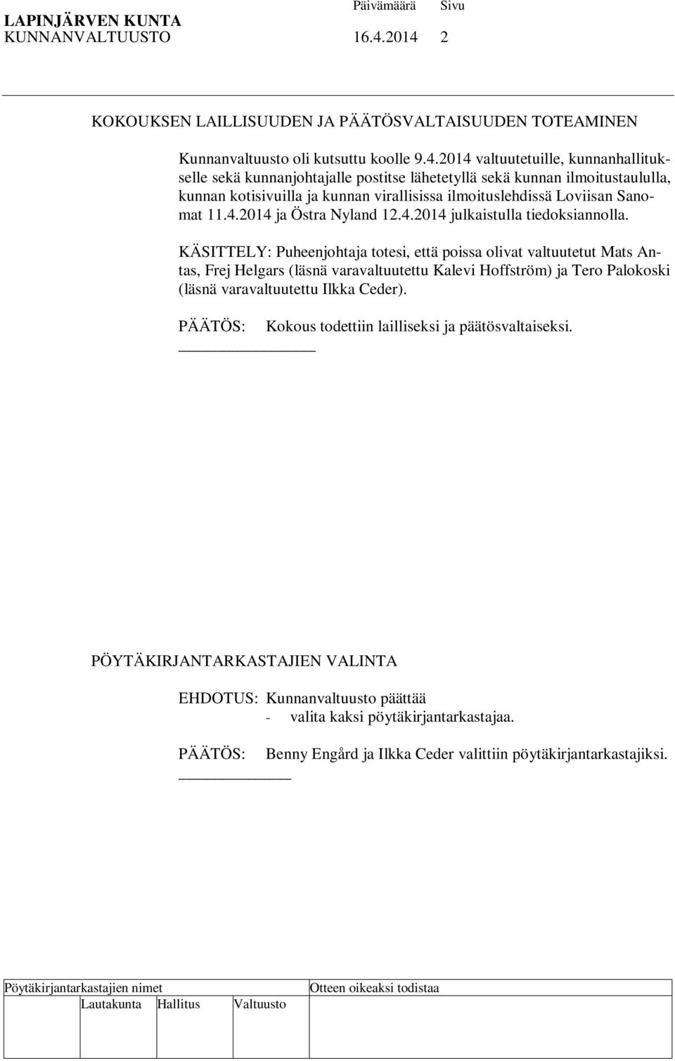 4.2014 ja Östra Nyland 12.4.2014 julkaistulla tiedoksiannolla.