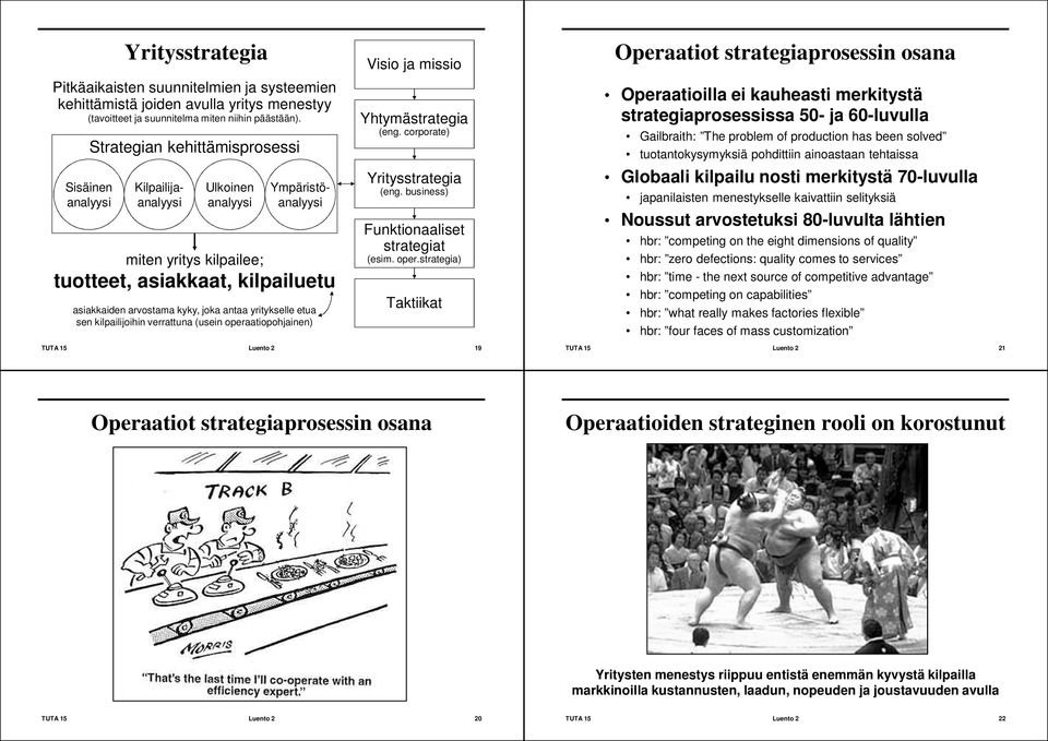 yritykselle etua sen kilpailijoihin verrattuna (usein opera