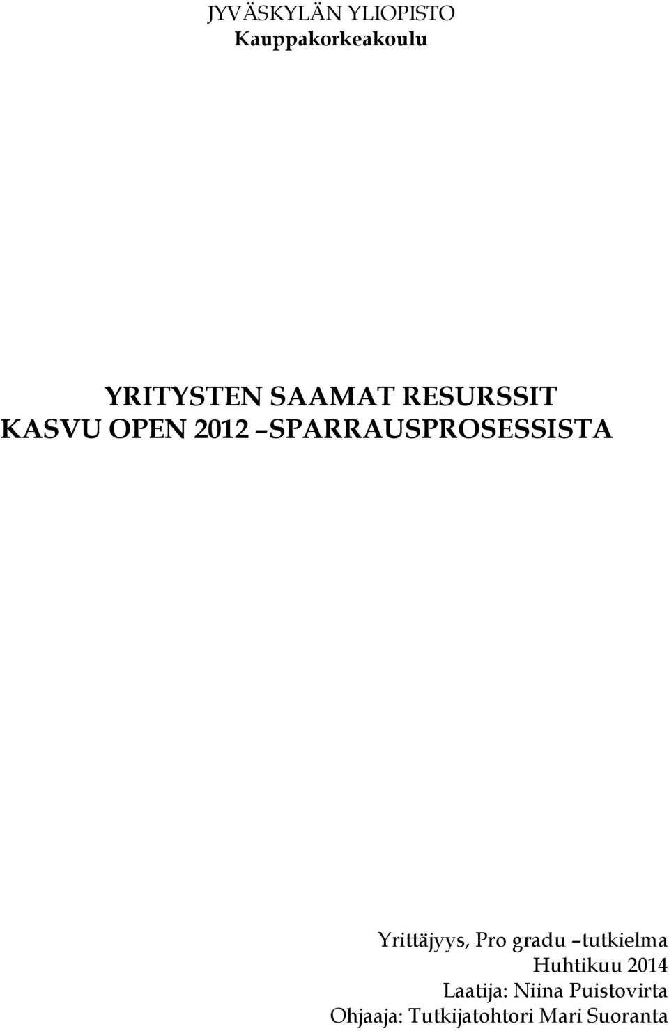 Yrittäjyys, Pro gradu tutkielma Huhtikuu 2014