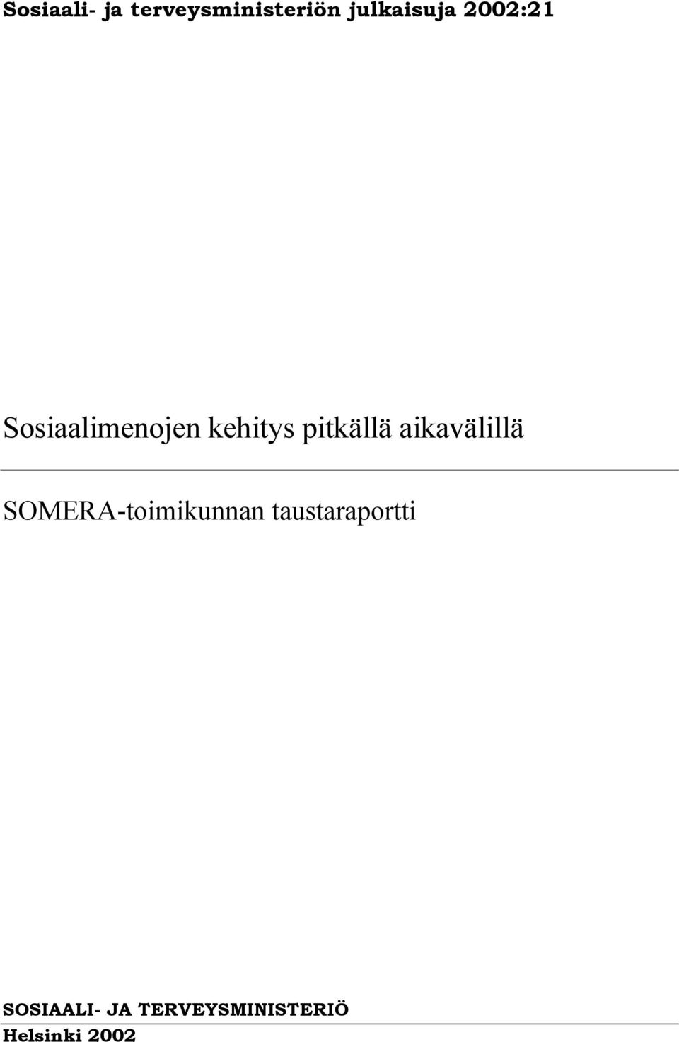 aikavälillä SOMERA-toimikunnan