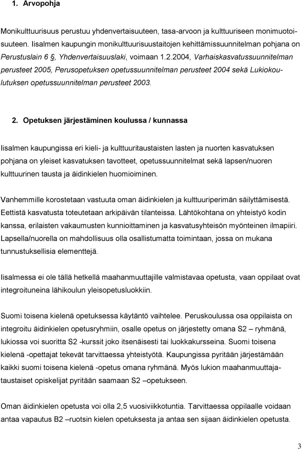 2004, Varhaiskasvatussuunnitelman perusteet 20