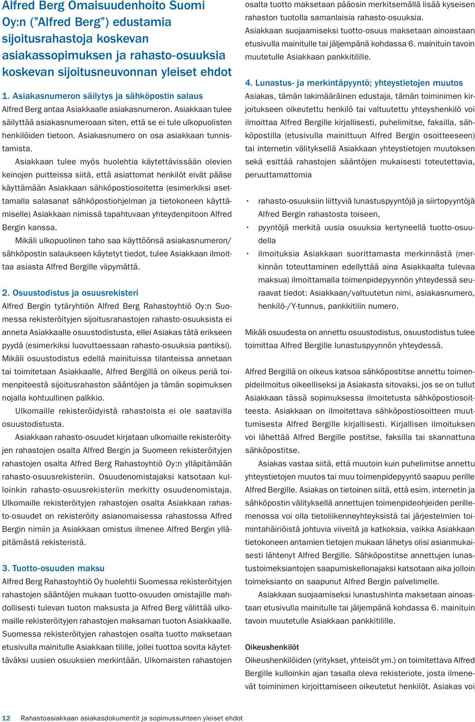 Asiakasnumero on osa asiakkaan tunnistamista.