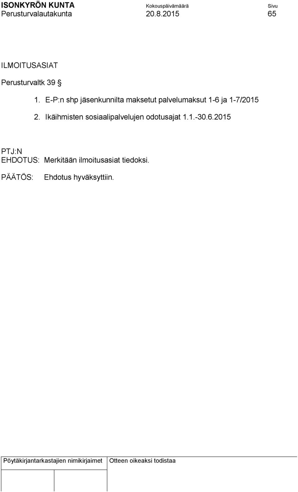 E-P:n shp jäsenkunnilta maksetut palvelumaksut 1-6 ja 1-7/2015 2.