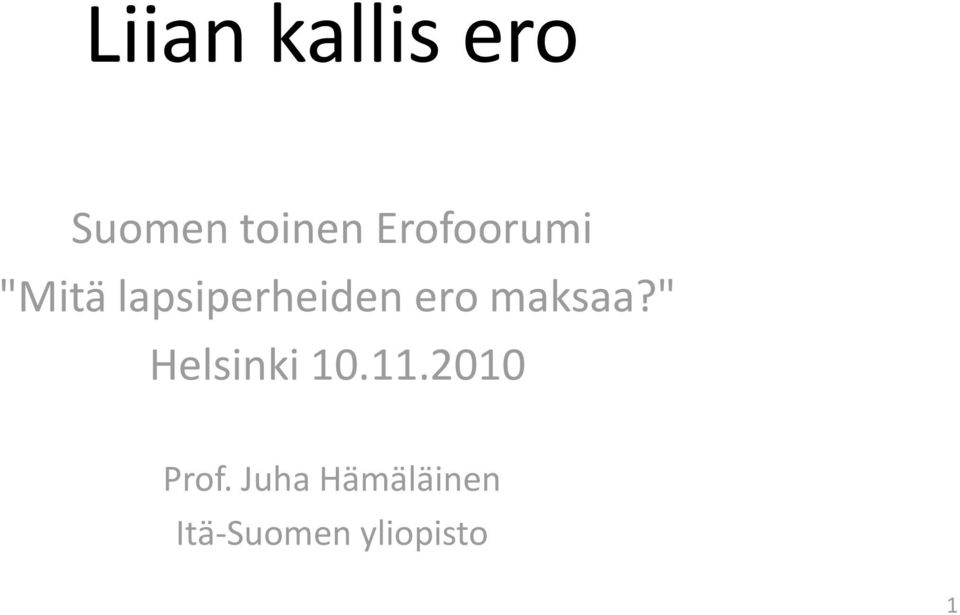 ero maksaa?" Helsinki 10.11.