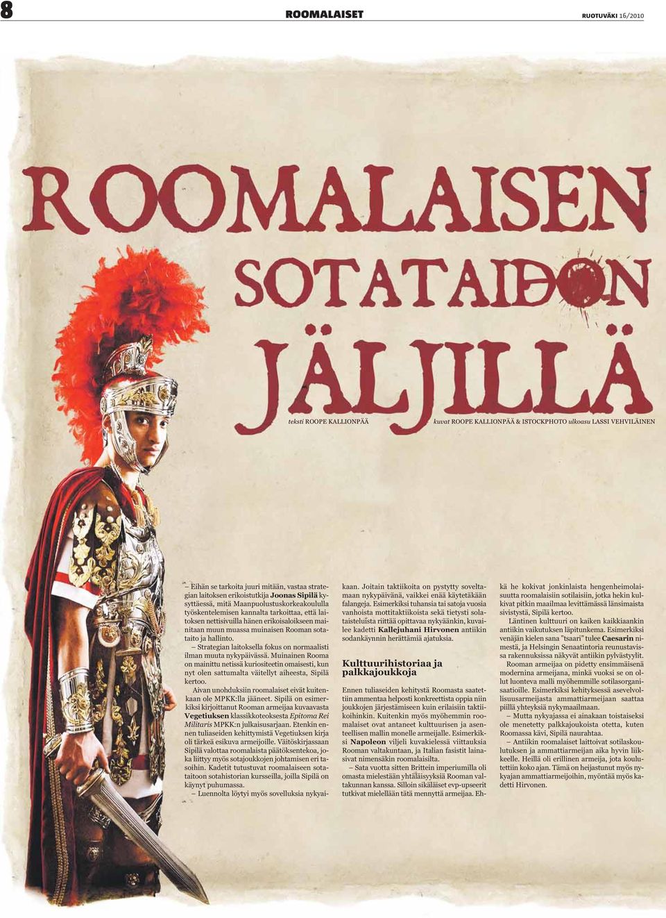 ja hallinto. Strategian laitoksella fokus on normaalisti ilman muuta nykypäivässä.