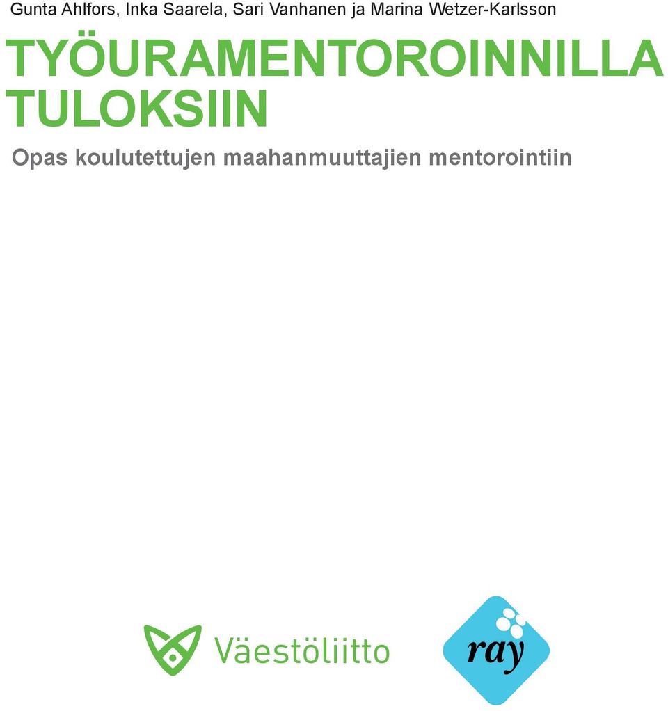 TYÖURAMENTOROINNILLA TULOKSIIN Opas