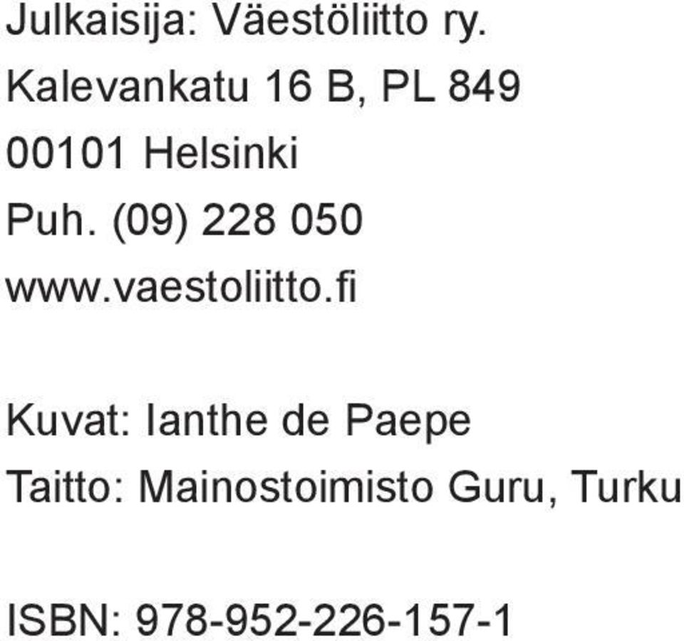 (09) 228 050 www.vaestoliitto.