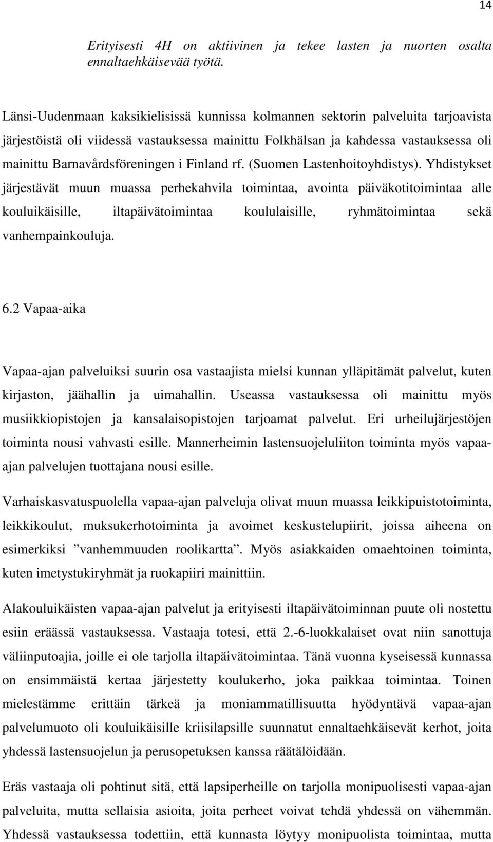 Barnavårdsföreningen i Finland rf. (Suomen Lastenhoitoyhdistys).