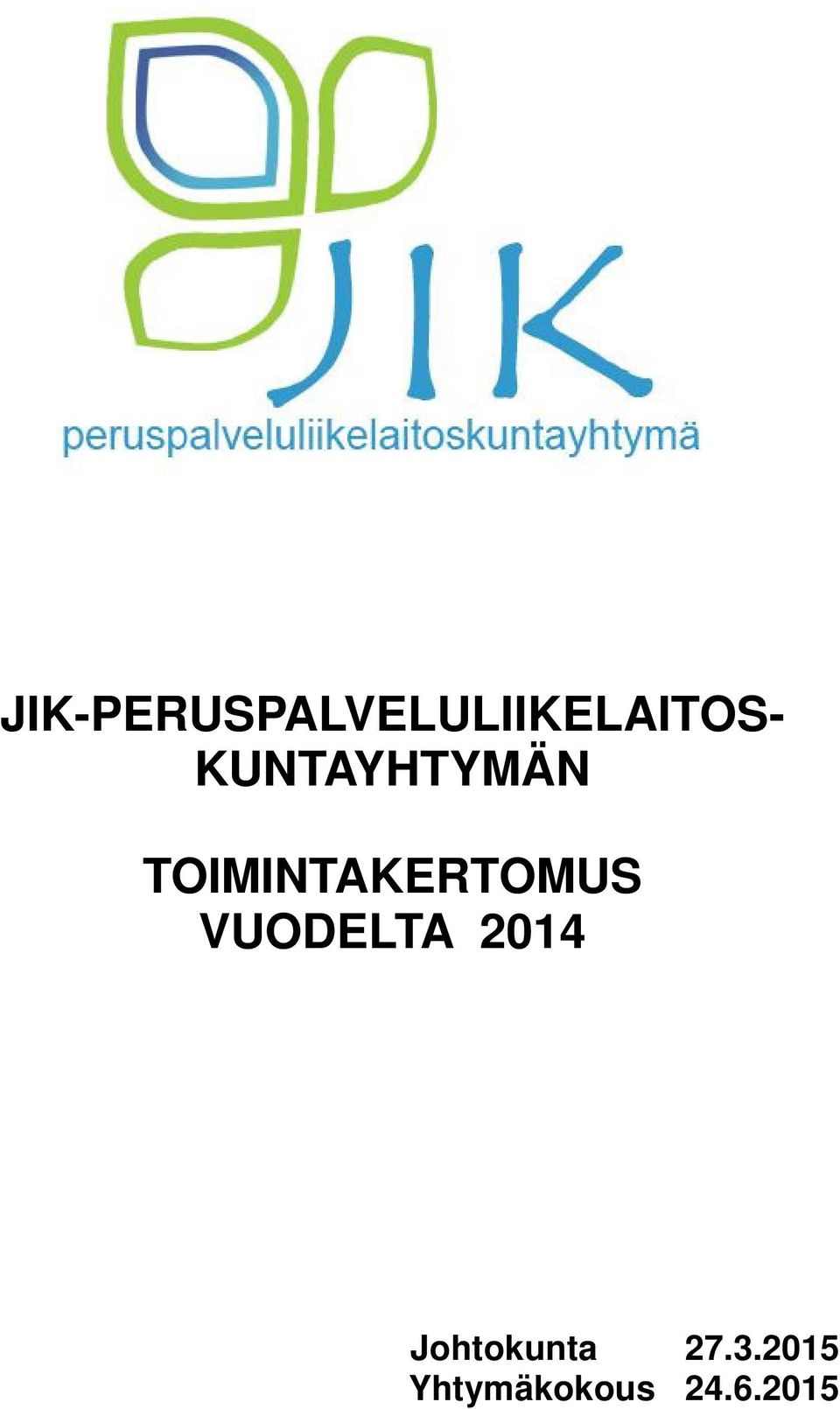 TOIMINTAKERTOMUS VUODELTA