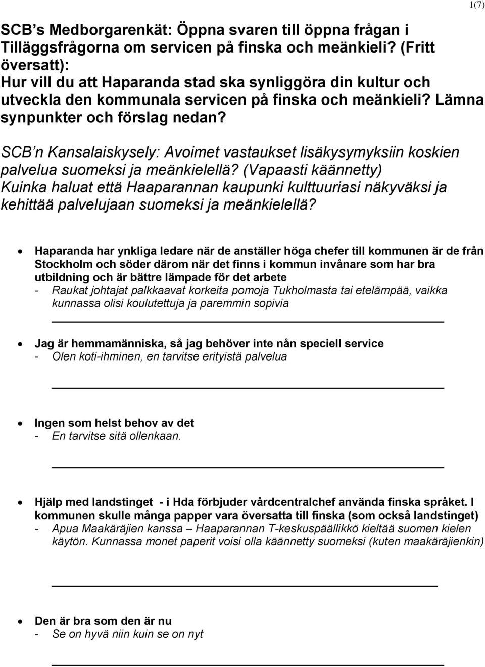 SCB n Kansalaiskysely: Avoimet vastaukset lisäkysymyksiin koskien palvelua suomeksi ja meänkielellä?