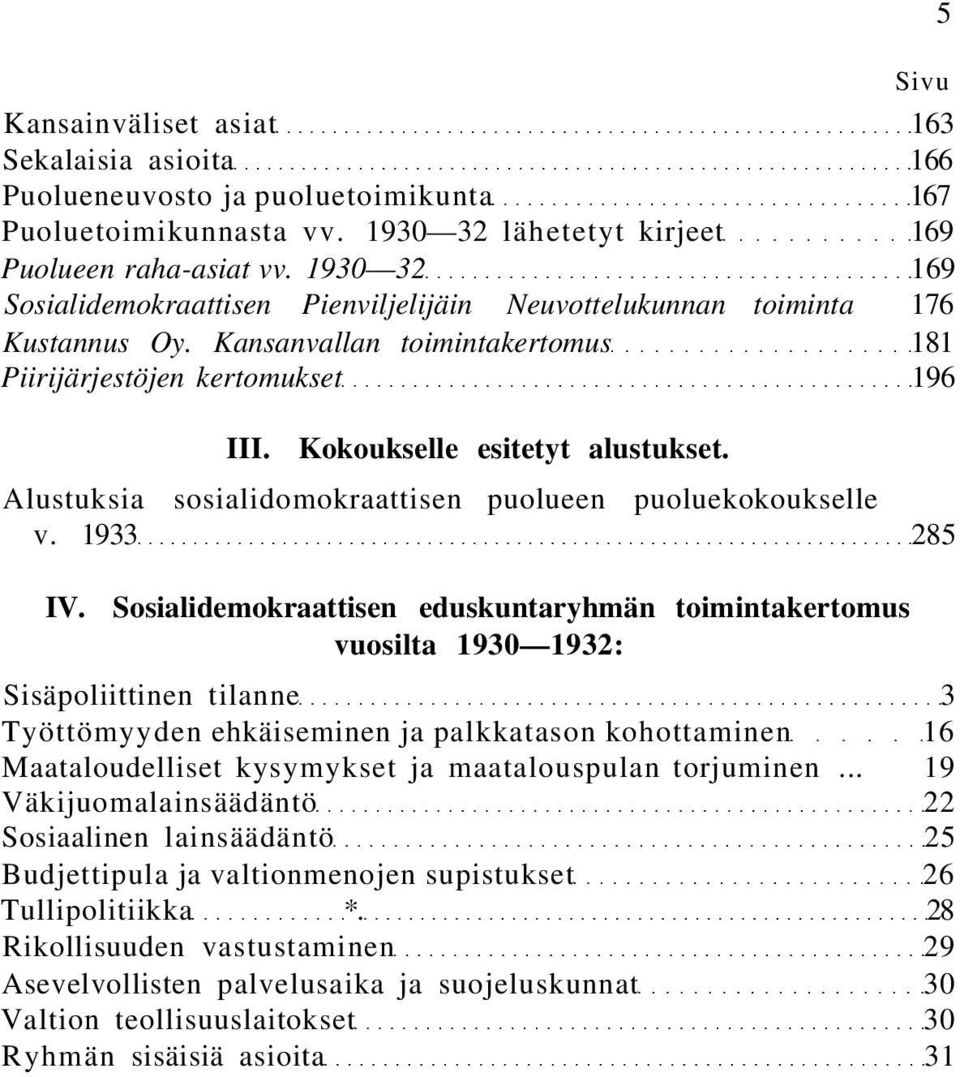 Alustuksia sosialidomokraattisen puolueen puoluekokoukselle v. 1933 285 IV.