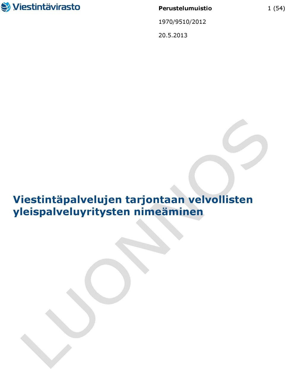 tarjontaan velvollisten