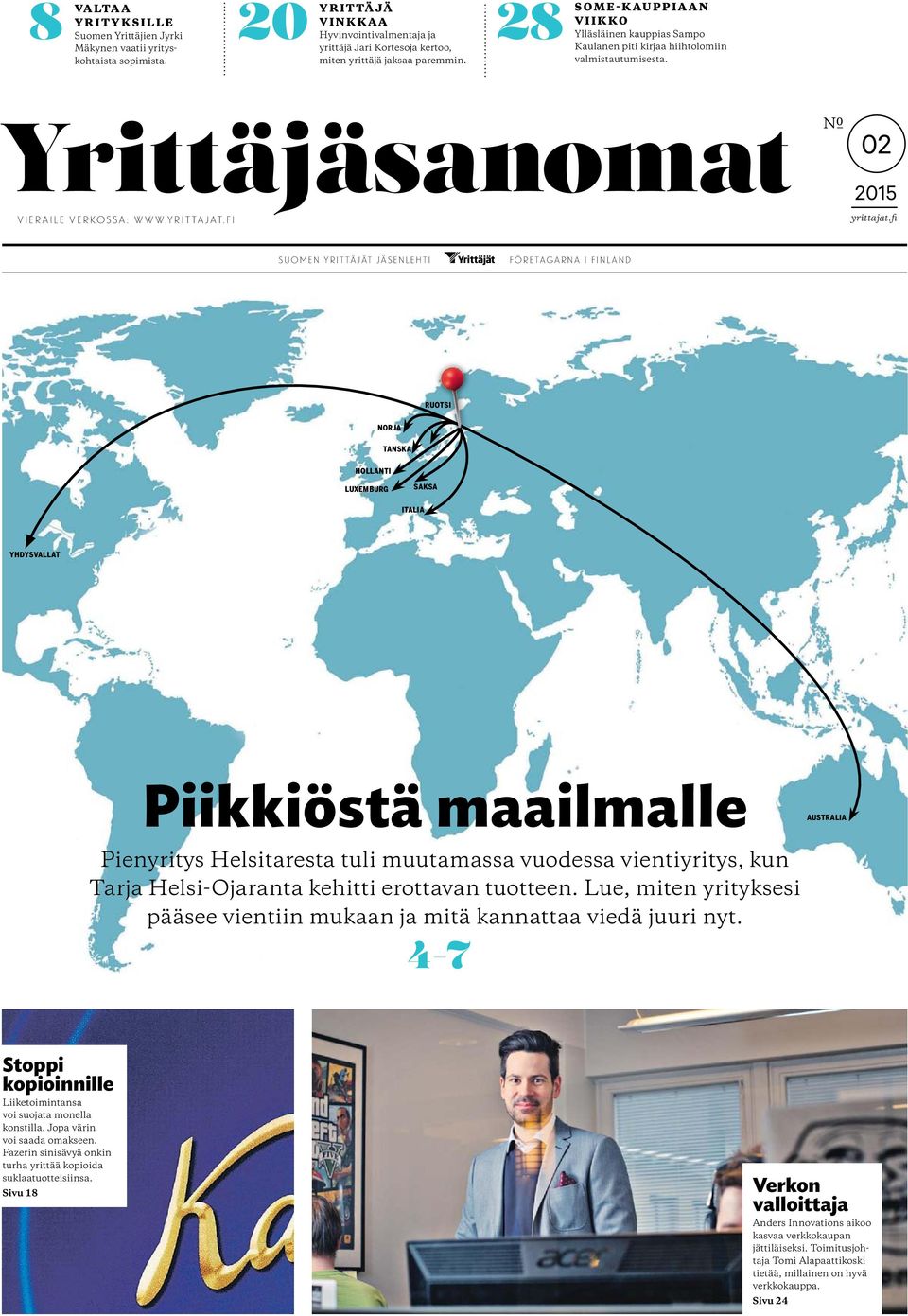 Yrittäjäsanomat 02 2015 vieraile verkossa: www.yrittajat.fi yrittajat.