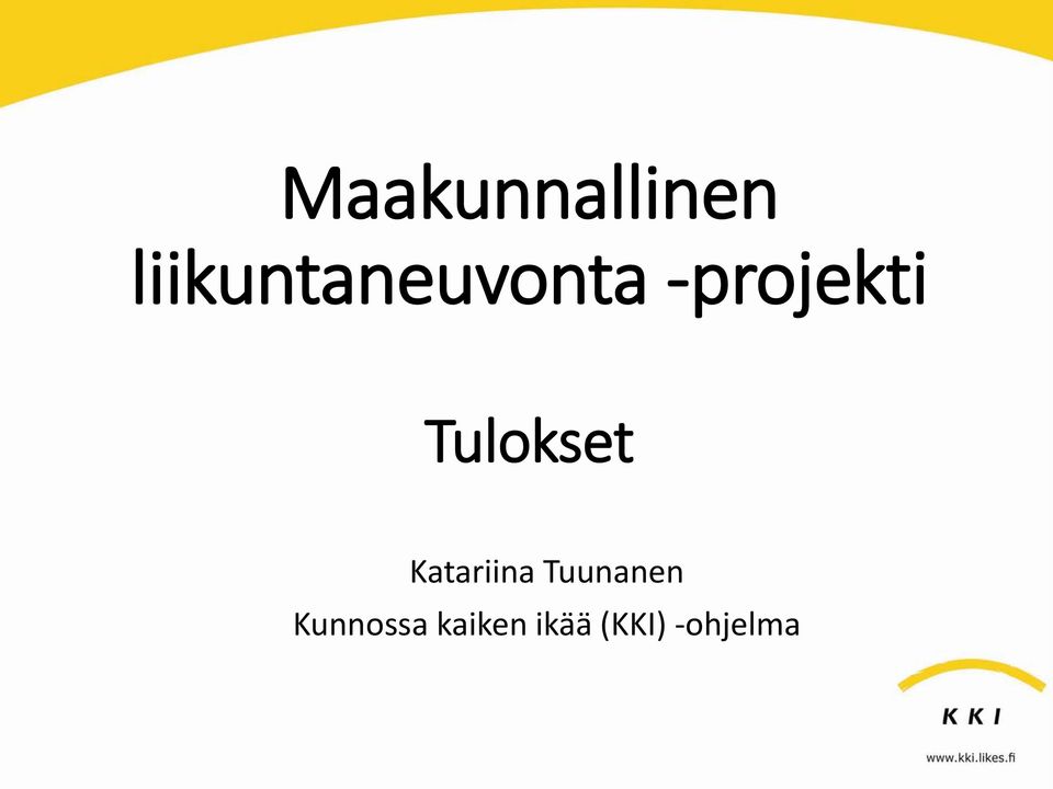 Tulokset Katariina