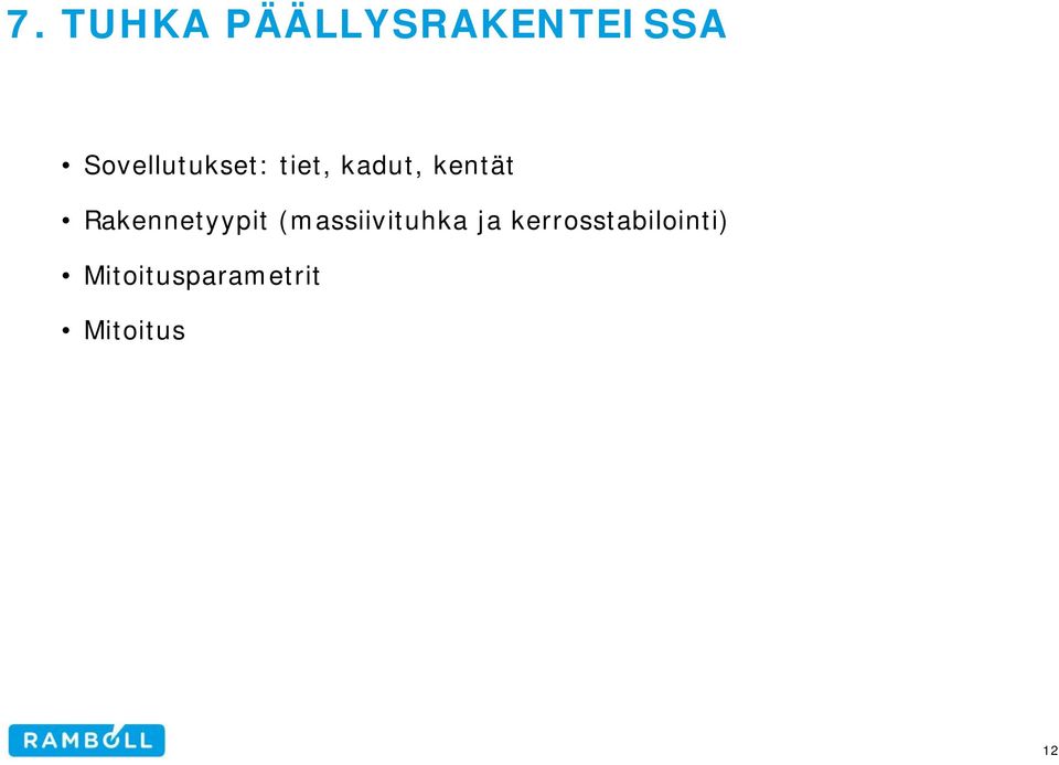 Rakennetyypit (massiivituhka ja