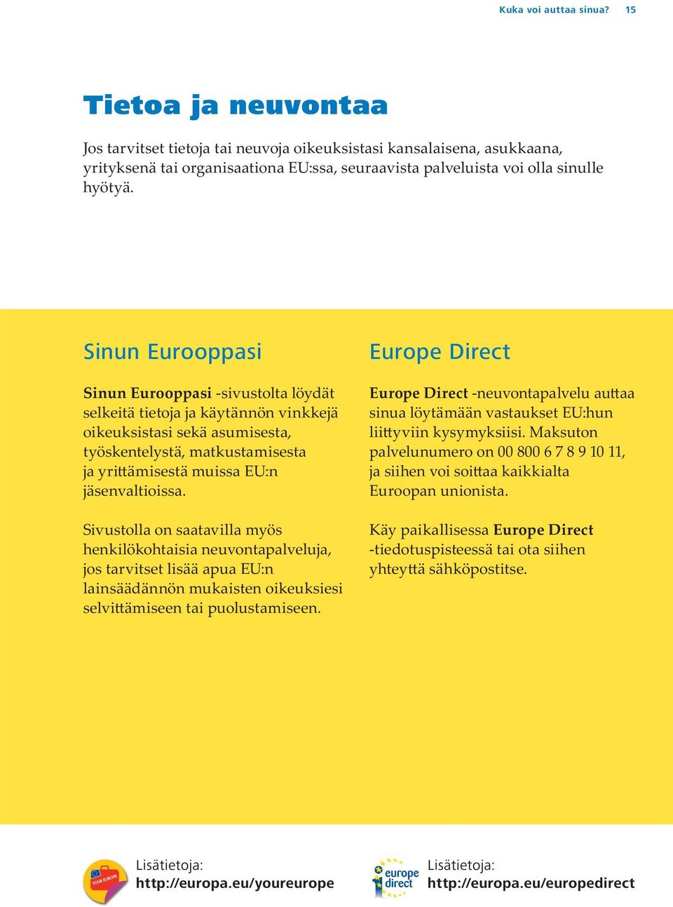 Europe Direct Lisätietoja:
