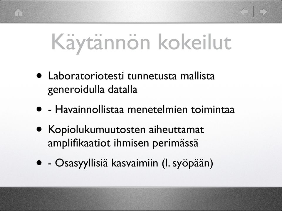 menetelmien toimintaa Kopiolukumuutosten aiheuttamat