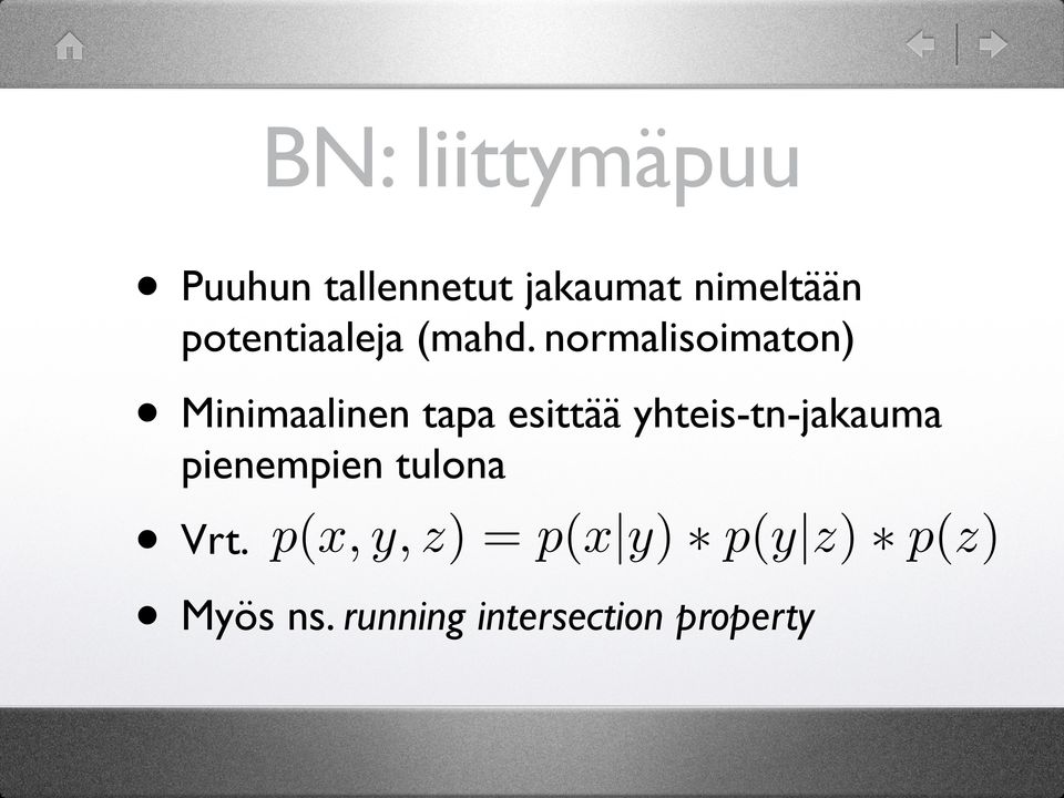 normalisoimaton) Minimaalinen tapa esittää