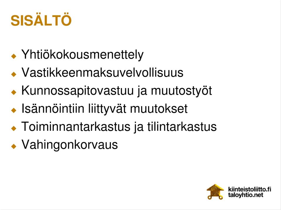 Kunnossapitovastuu ja muutostyöt