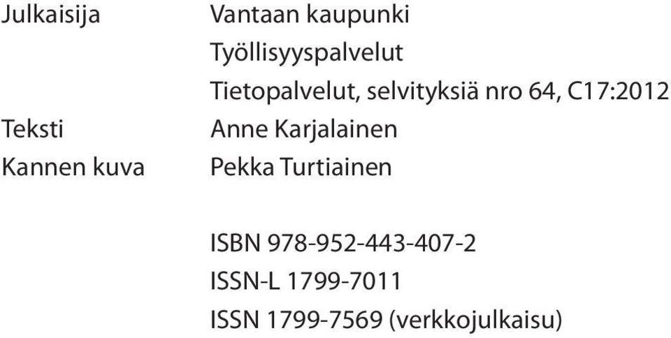 C17:2012 Anne Karjalainen Pekka Turtiainen ISBN