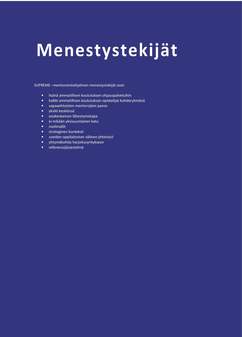 panos yksilö keskiössä asiakeskeinen lähestymistapa ei mikään yksisuuntainen katu roolimallit