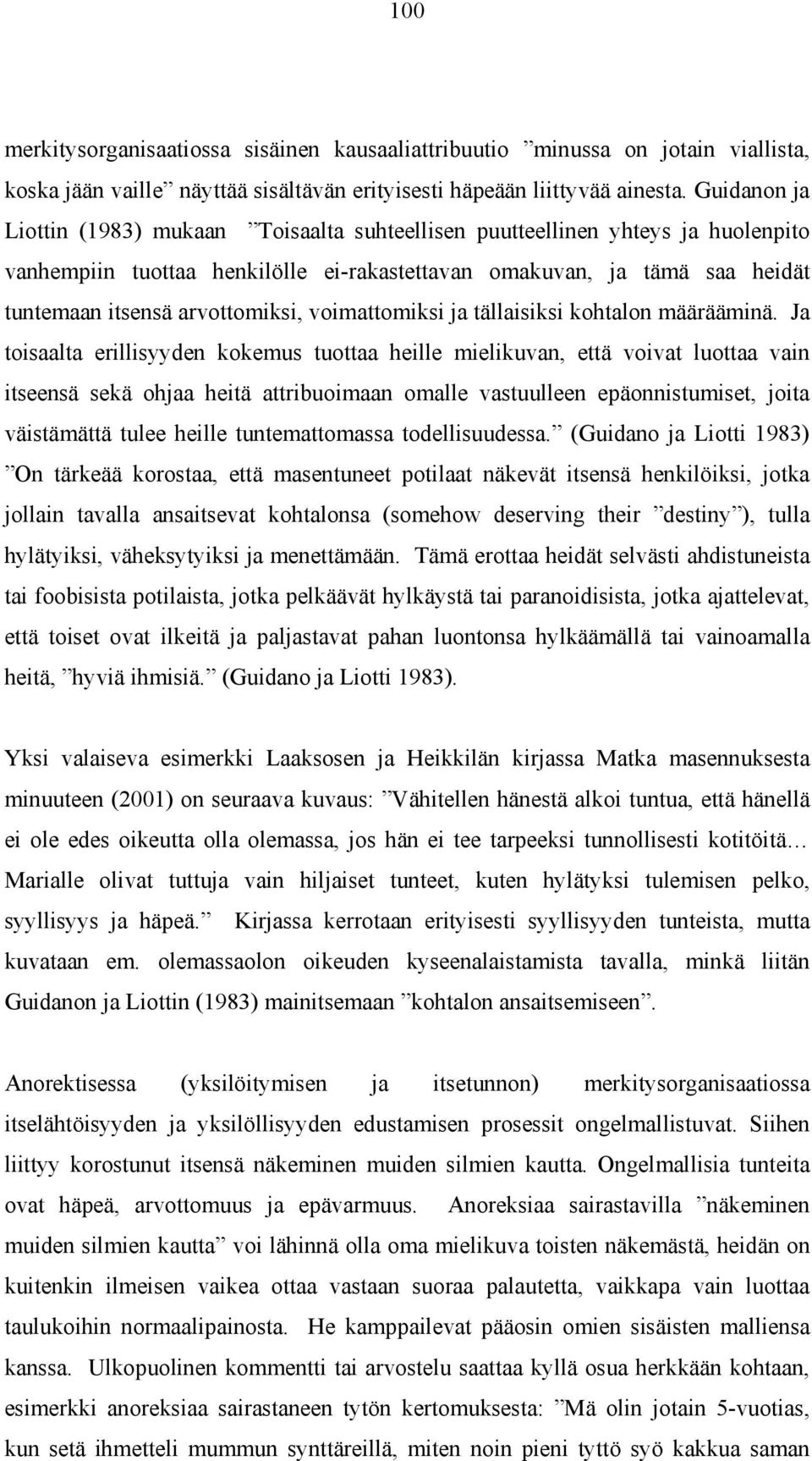 voimattomiksi ja tällaisiksi kohtalon määrääminä.