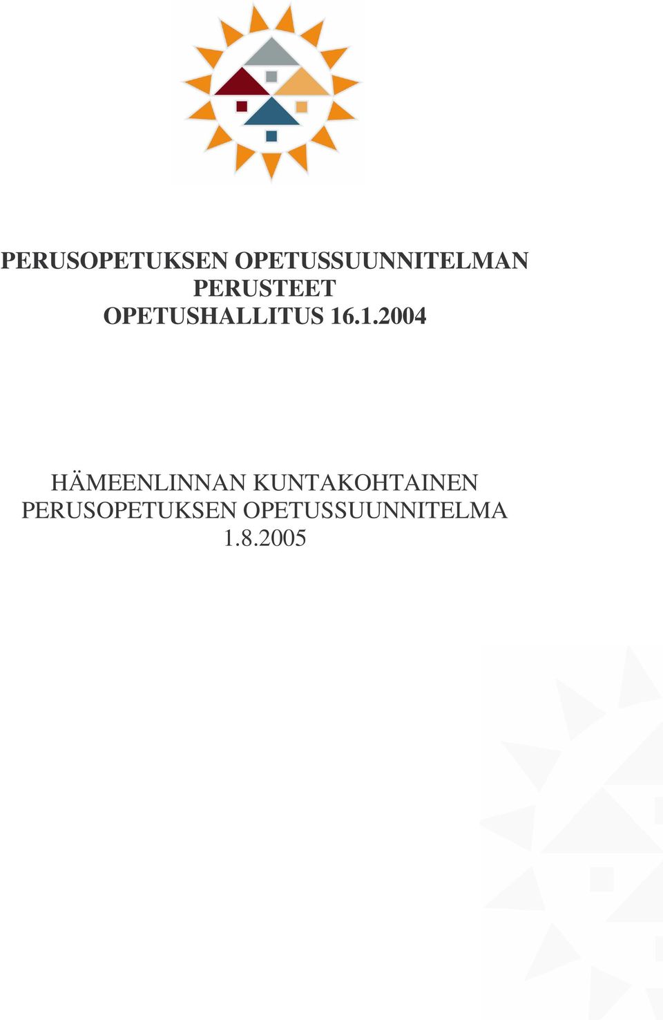 .1.2004 HÄMEENLINNAN