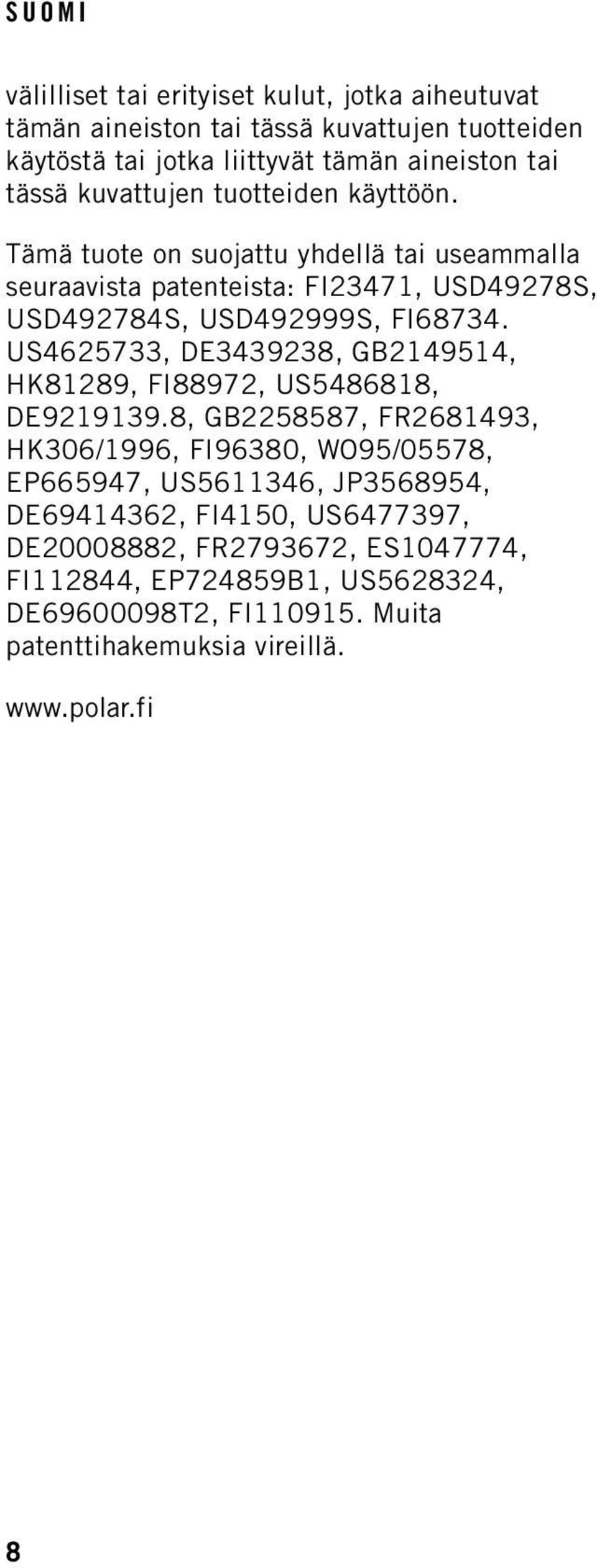 US4625733, DE3439238, GB2149514, HK81289, FI88972, US5486818, DE9219139.