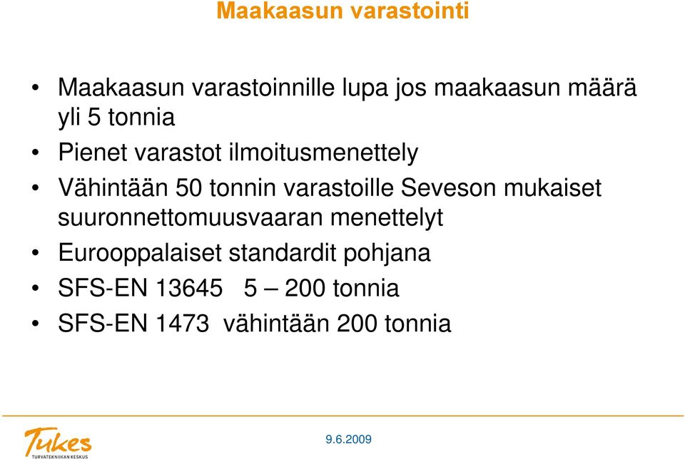 varastoille Seveson mukaiset suuronnettomuusvaaran menettelyt