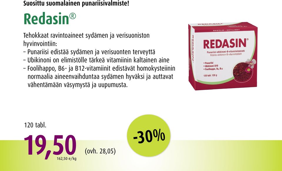 verisuonten terveyttä Ubikinoni on elimistölle tärkeä vitamiinin kaltainen aine Foolihappo, B6- ja