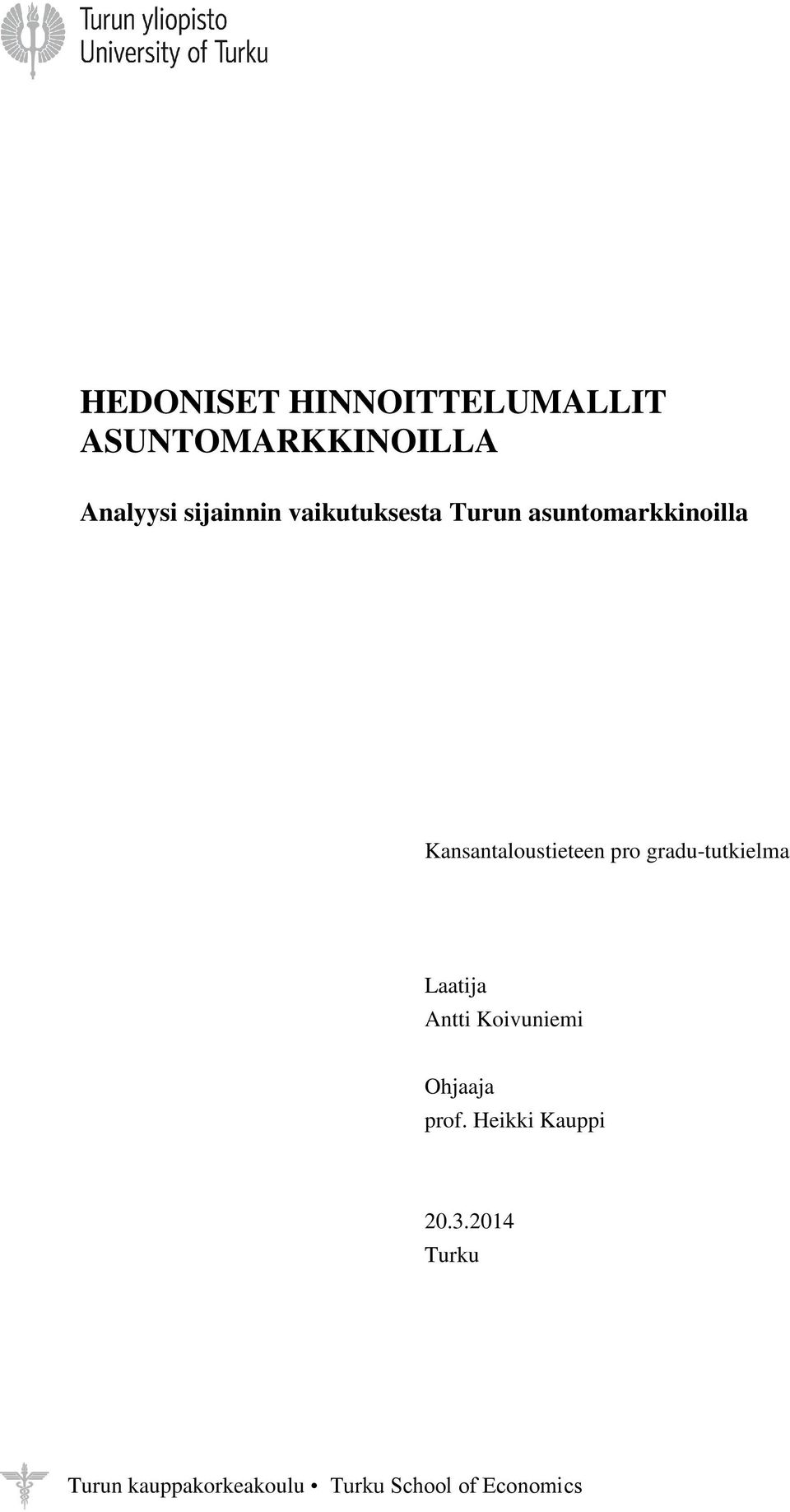 gradu-tutkielma Laatija Antti Koivuniemi Ohjaaja prof.