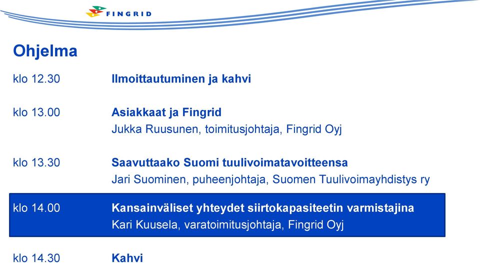 00 Saavuttaako Suomi tuulivoimatavoitteensa Jari Suominen, puheenjohtaja, Suomen