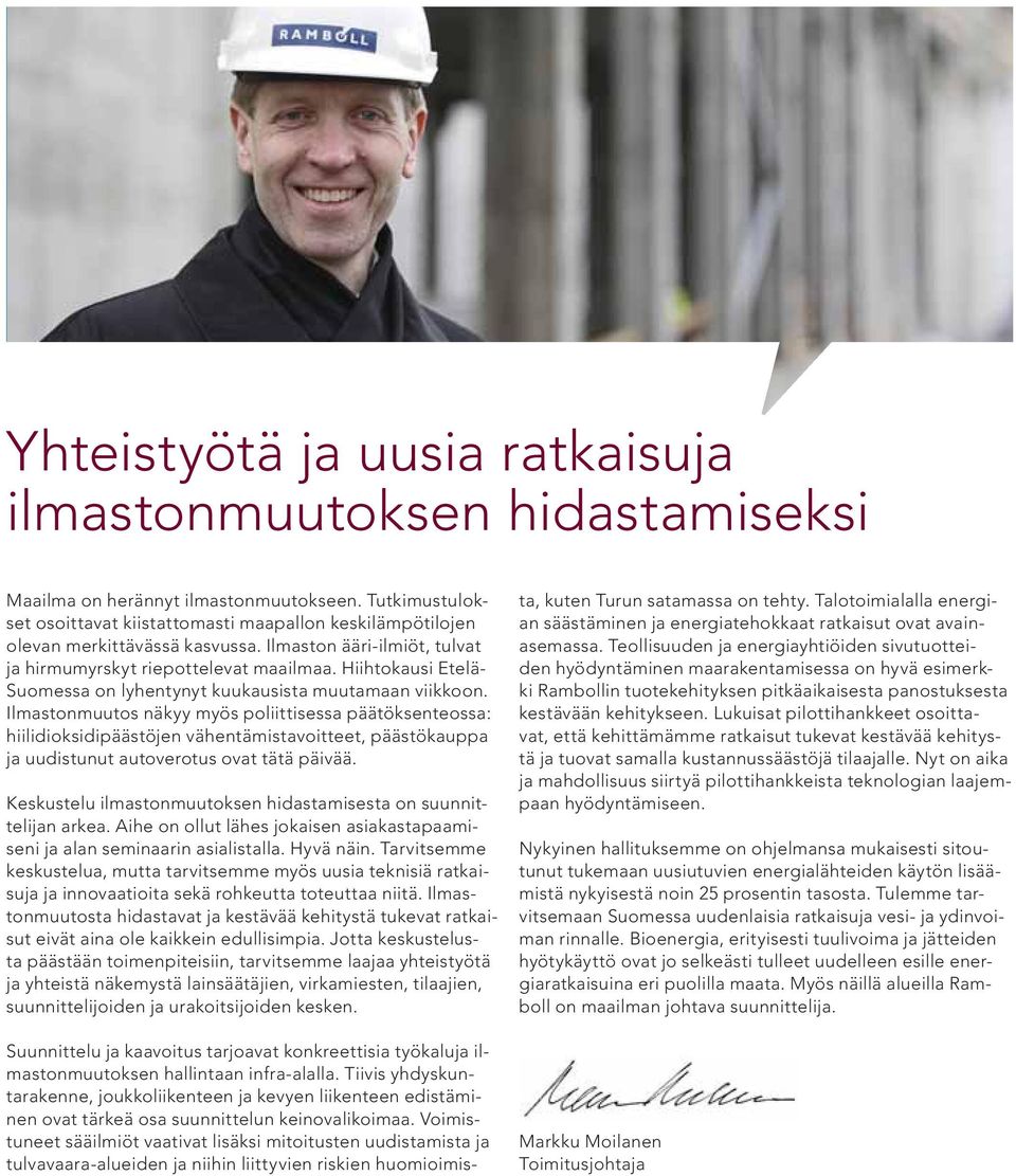 Hiihtokausi Etelä- Suomessa on lyhentynyt kuukausista muutamaan viikkoon.