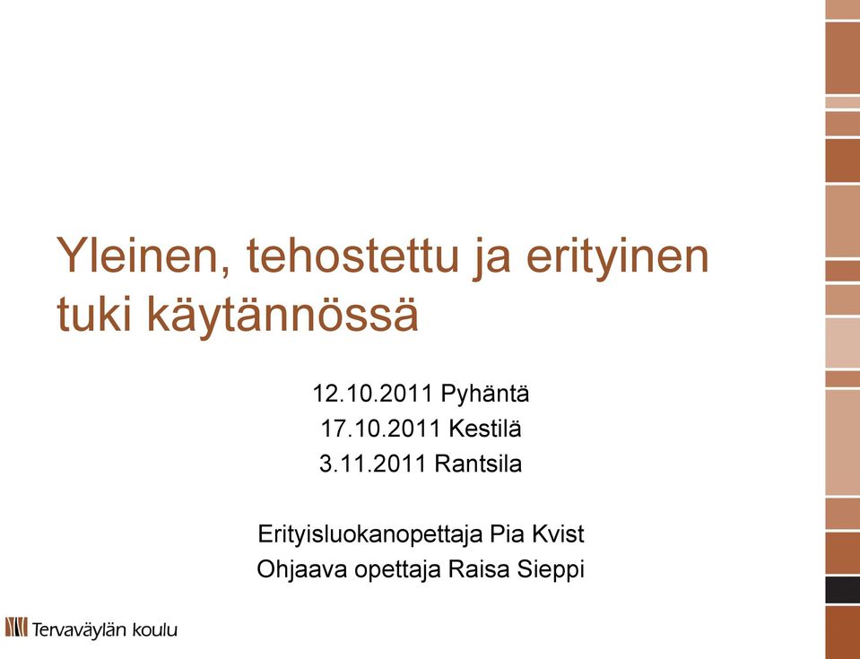 11.2011 Rantsila Erityisluokanopettaja