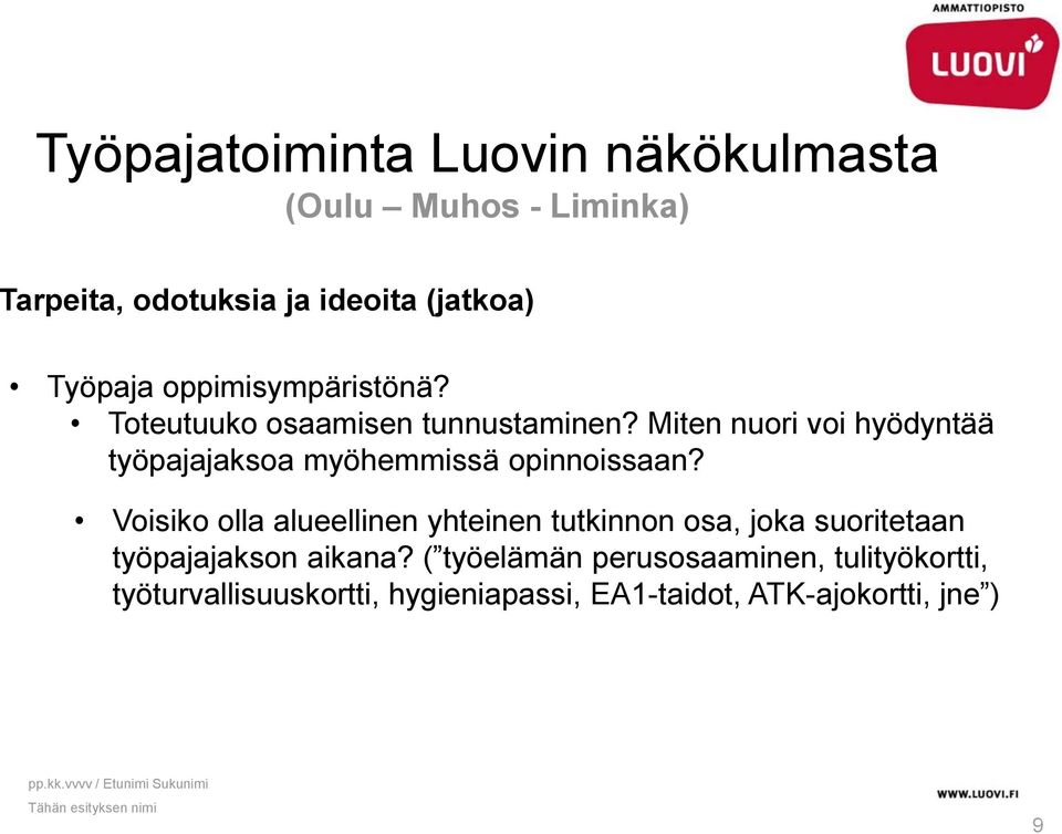 Miten nuori voi hyödyntää työpajajaksoa myöhemmissä opinnoissaan?