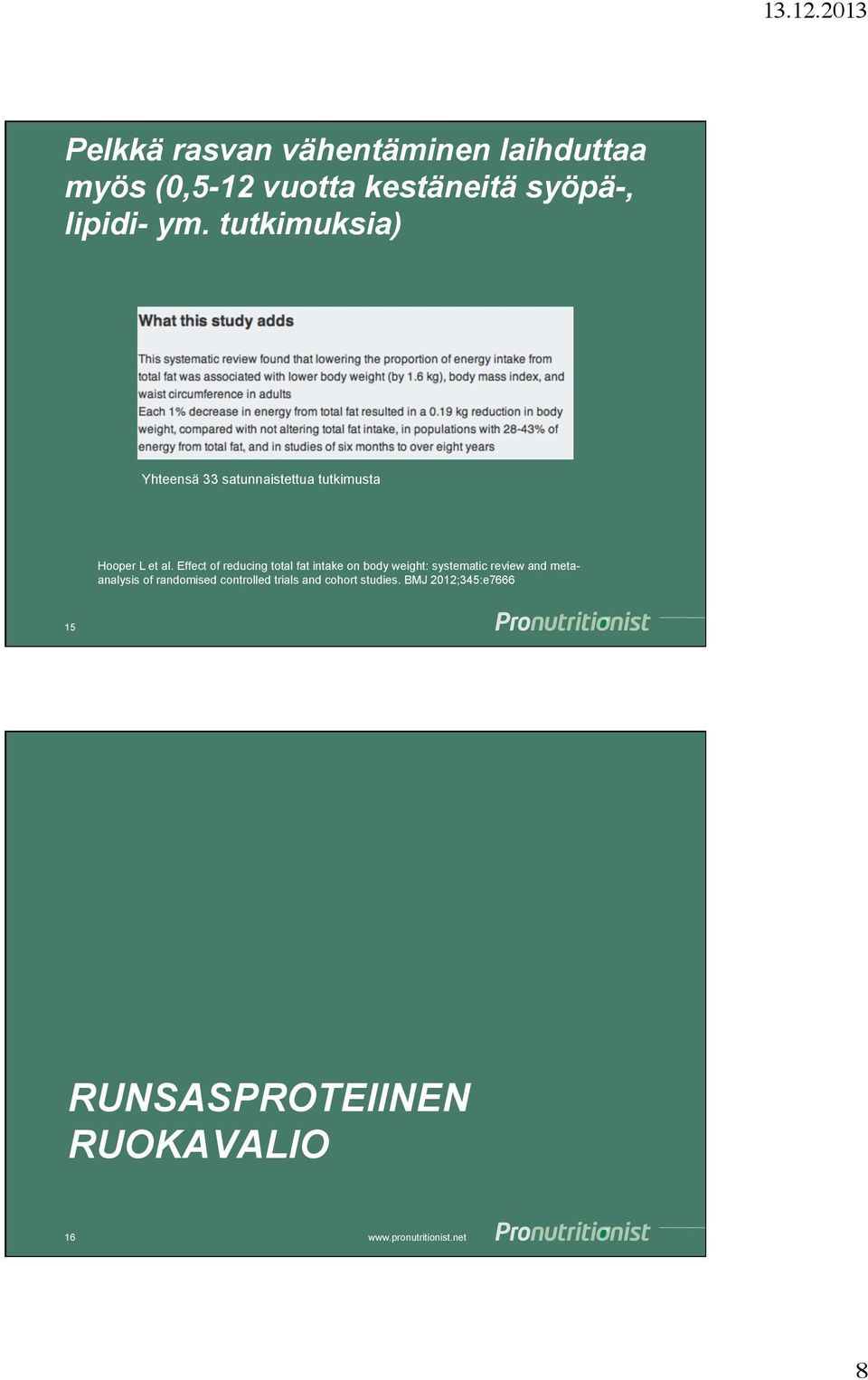 Effect of reducing total fat intake on body weight: systematic review and metaanalysis