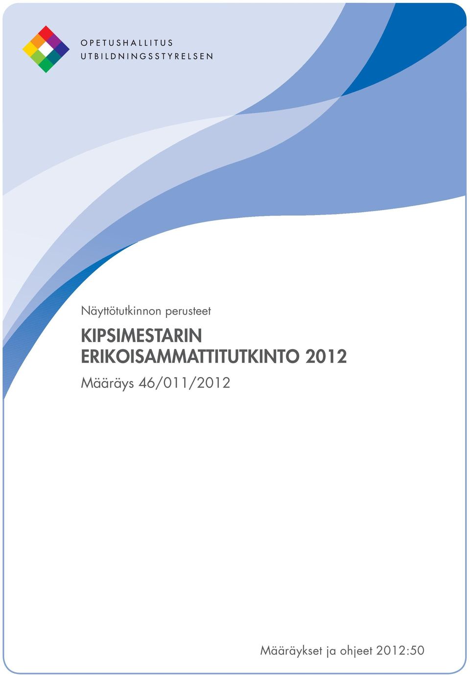 ERIKOISAMMATTITUTKINTO 2012