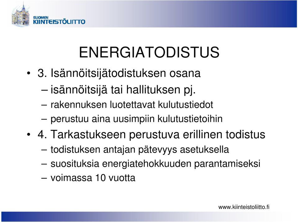 rakennuksen luotettavat kulutustiedot perustuu aina uusimpiin