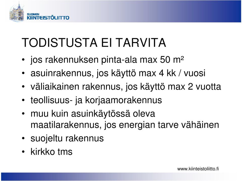 käyttö max 2 vuotta teollisuus- ja korjaamorakennus muu kuin