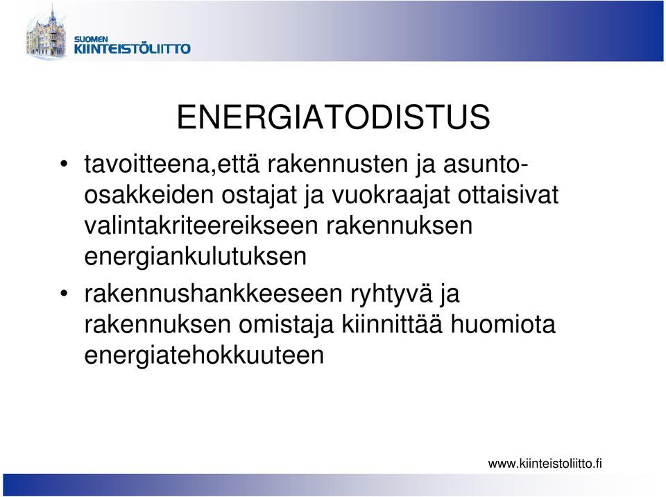 valintakriteereikseen rakennuksen energiankulutuksen