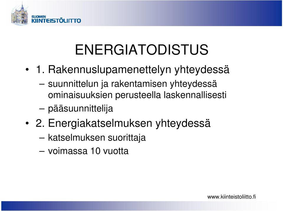 rakentamisen yhteydessä ominaisuuksien perusteella