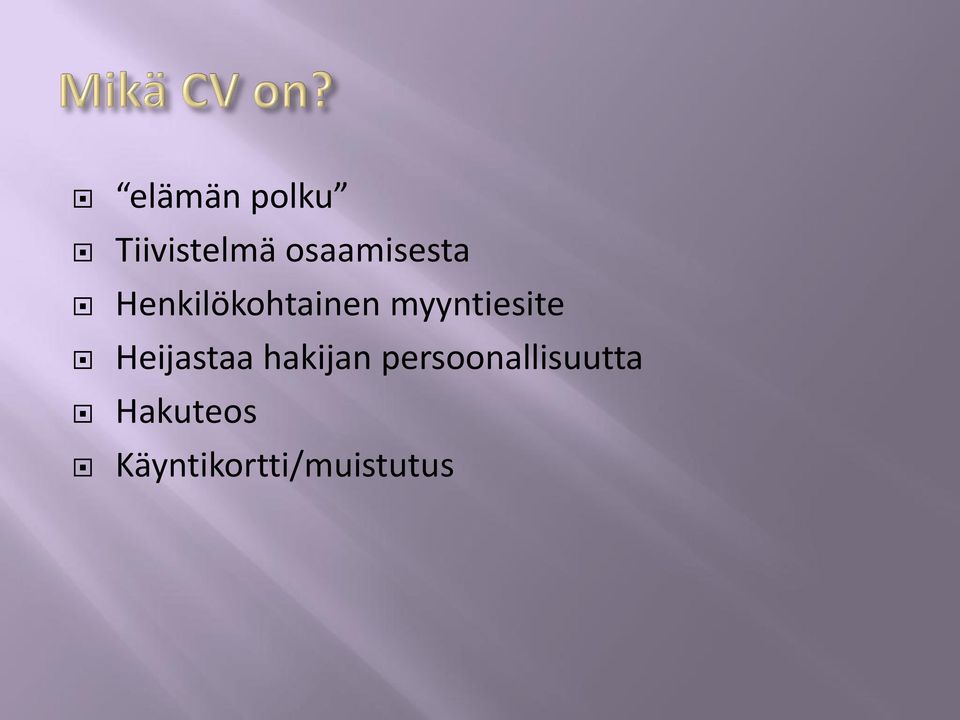 myyntiesite Heijastaa hakijan