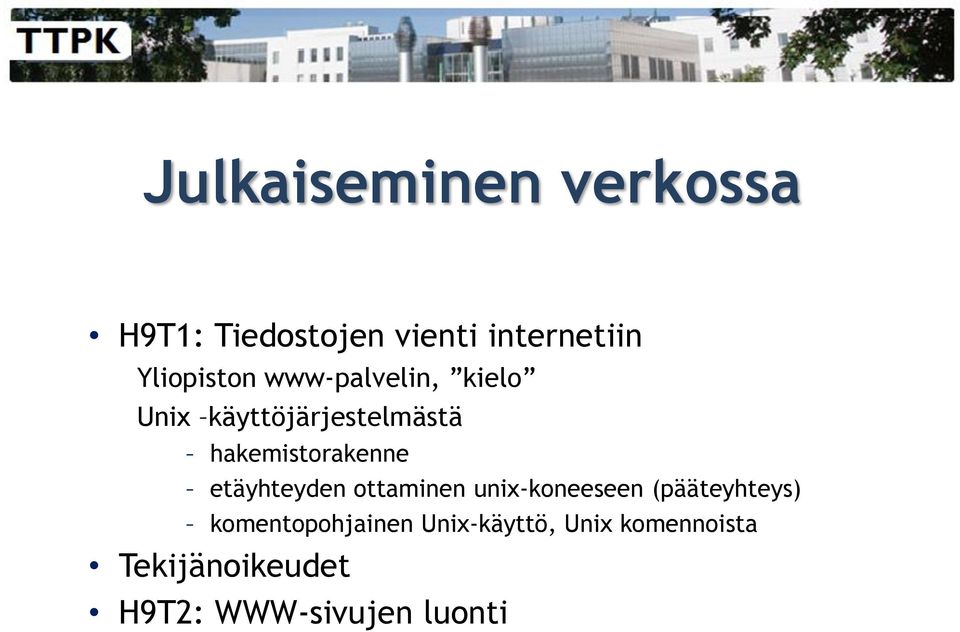 hakemistorakenne etäyhteyden ottaminen unix-koneeseen (pääteyhteys)