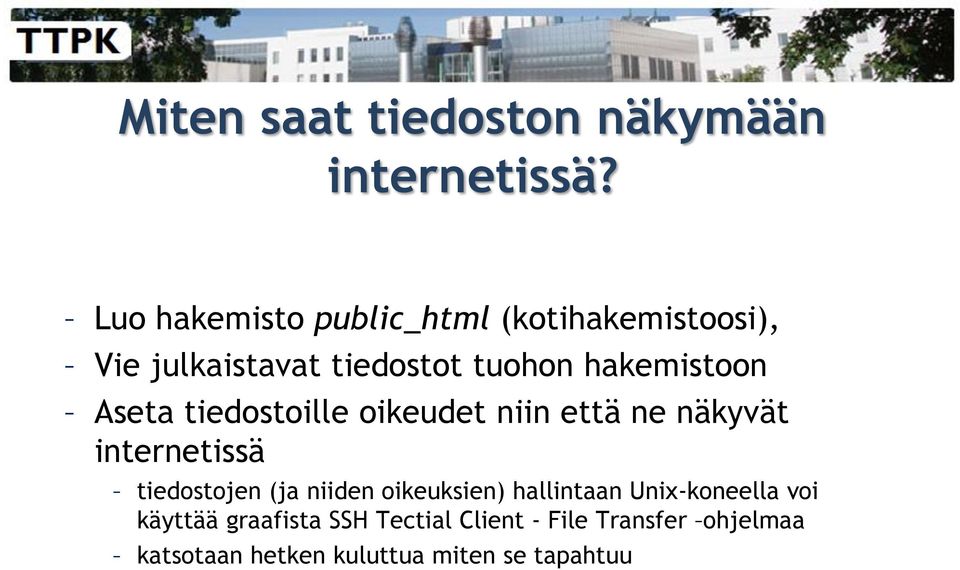 Aseta tiedostoille oikeudet niin että ne näkyvät internetissä tiedostojen (ja niiden