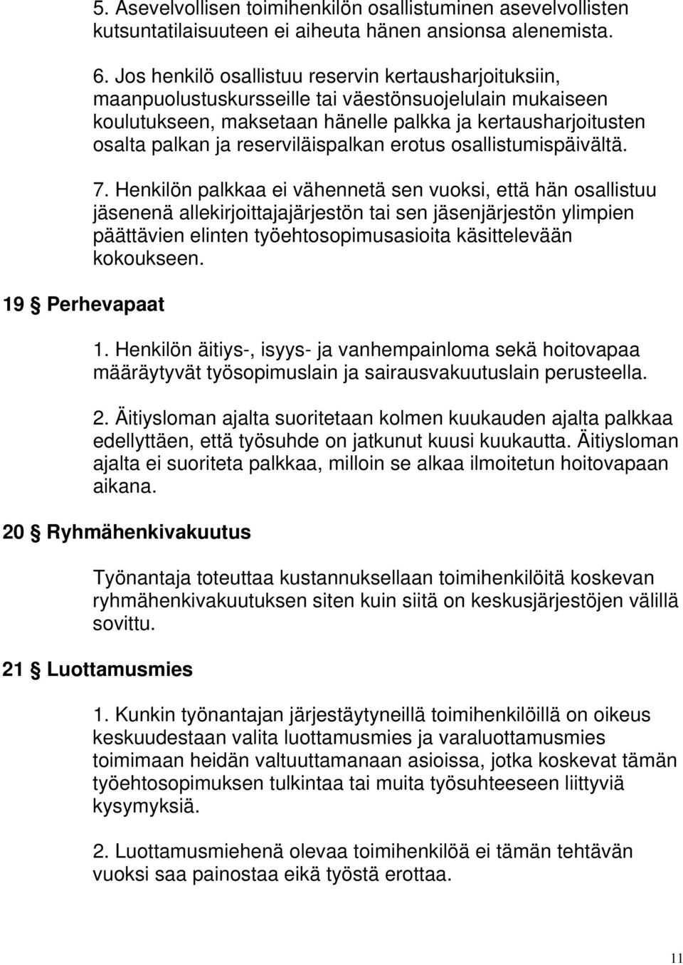 reserviläispalkan erotus osallistumispäivältä. 7.