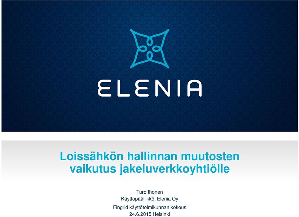 Ihonen Käyttöpäällikkö, Elenia Oy